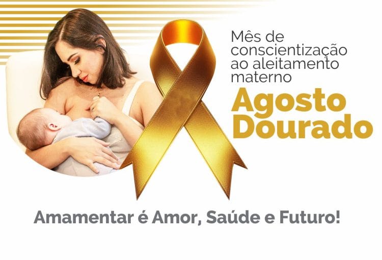 Agosto Dourado - Mês de conscientização ao aleitamento materno
