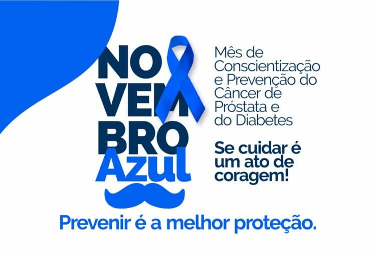 Novembro Azul - Mês de Conscientização e Prevenção do Câncer de Próstata e do Diabetes