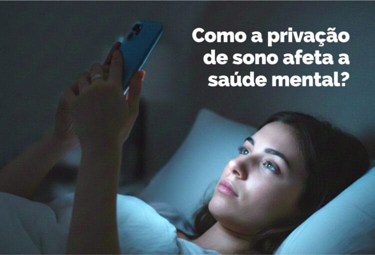 Como a privação de sono afeta a saúde mental?