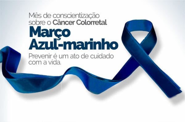 Março  Azul-marinho – Mês de conscientização sobre o Câncer Colorretal