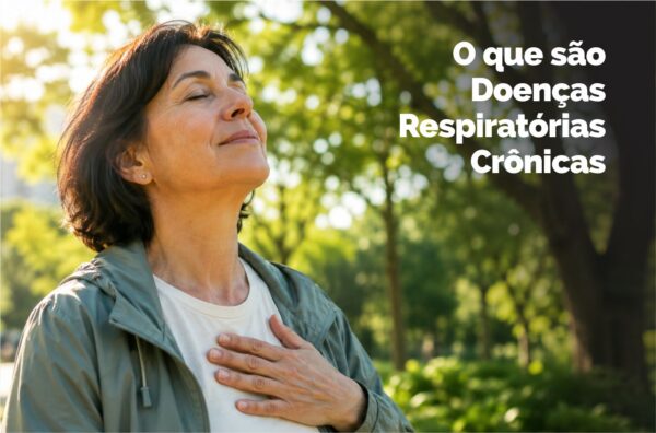 O que são Doenças Respiratórias Crônicas